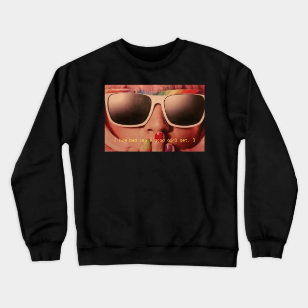 How bad can a good girl get. Hipster photography. Crewneck Sweatshirt by AmongOtherThngs